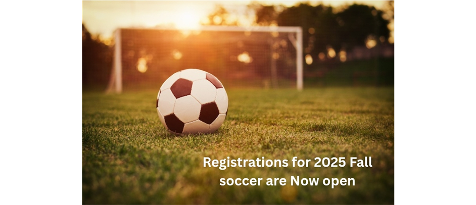 FALL 2025 REGISTRATIONS ARE OPEN
